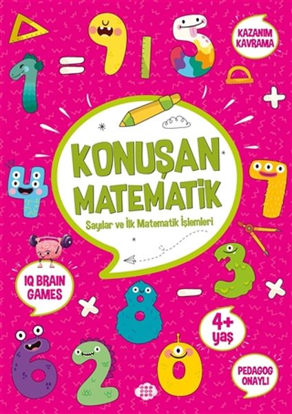 Konuşan Matematik - Sayılar ve İlk Matematik İşlemleri (4+ Yaş) Konuşan Matematik - Sayılar ve İlk Matematik İşlemleri (4+ Yaş)