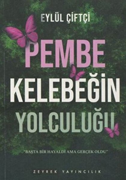 Pembe Kelebeğin Yolculuğu Pembe Kelebeğin Yolculuğu