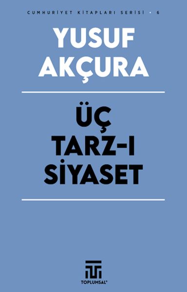 Üç Tarz-ı Siyaset Üç Tarz-ı Siyaset