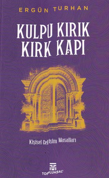 Kulpu Kırık Kırk Kapı Kulpu Kırık Kırk Kapı