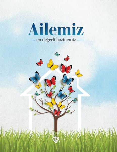 Ailemiz En Değerli Hazinemiz Ailemiz En Değerli Hazinemiz