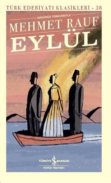 Eylül - Türk Edebiyatı Klasikleri Eylül - Türk Edebiyatı Klasikleri