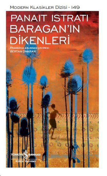 Baragan'ın Dikenleri - Modern Klasikler Dizisi Baragan'ın Dikenleri - Modern Klasikler Dizisi