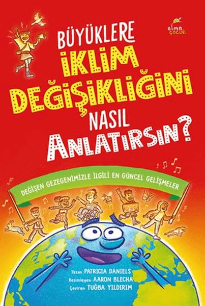 Büyüklere İklim Değişikliğini Nasıl Anlatırsın? Büyüklere İklim Değişikliğini Nasıl Anlatırsın?