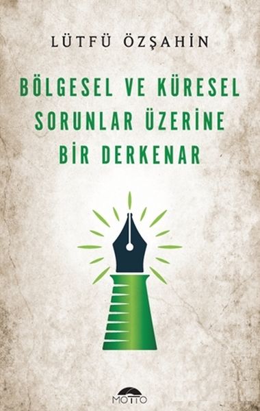 Bölgesel Ve Küresel Sorunlar Üzerine Bir Derkenar Bölgesel Ve Küresel Sorunlar Üzerine Bir Derkenar