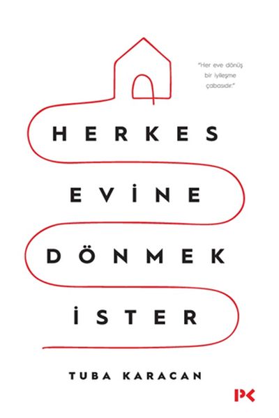 Herkes Evine Dönmek İster Herkes Evine Dönmek İster