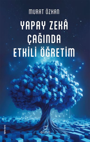 Yapay Zekâ Çağında Etkili Öğretim Yapay Zekâ Çağında Etkili Öğretim