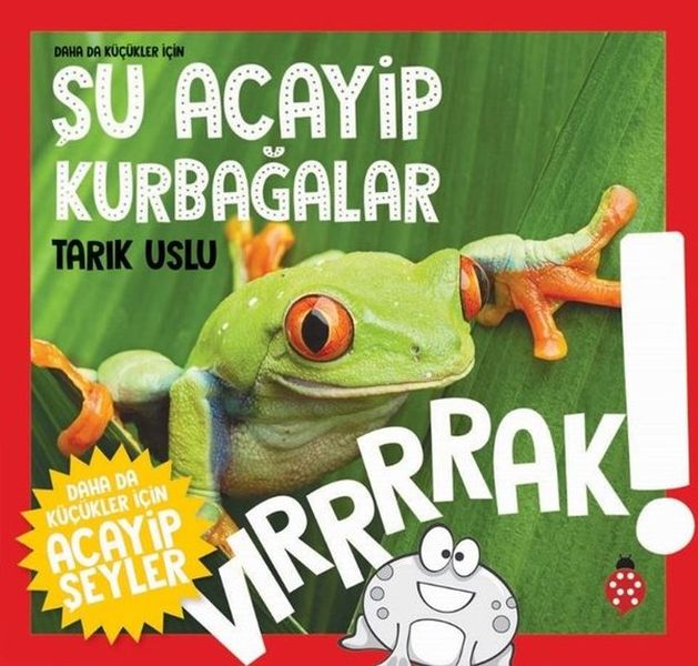 Daha Küçükler İçin Şu Acayip Kurbağalar Daha Küçükler İçin Şu Acayip Kurbağalar