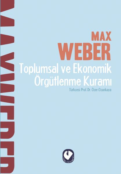 Toplumsal ve Ekonomik Örgütlenme Kuramı Toplumsal ve Ekonomik Örgütlenme Kuramı