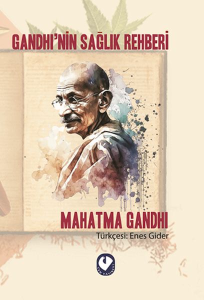 Gandhi’nin Sağlık Rehberi Gandhi’nin Sağlık Rehberi