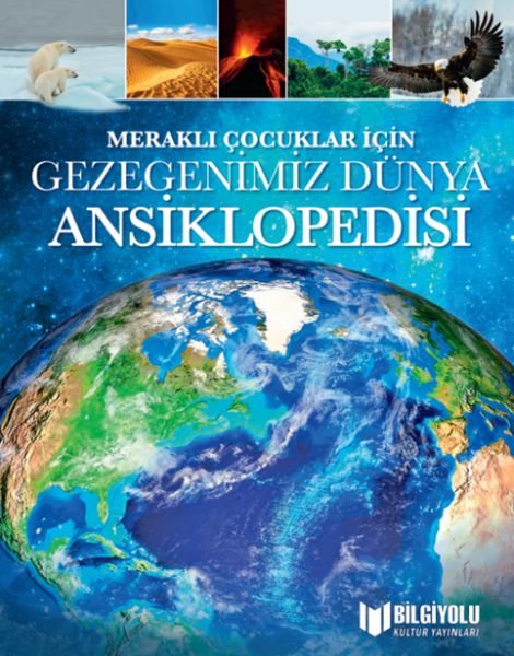 Meraklı Çocuklar İçin Gezegenimiz Dünya Ansiklopedisi Meraklı Çocuklar İçin Gezegenimiz Dünya Ansiklopedisi