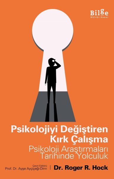 Psikolojiyi Değiştiren Kırk Çalışma - Psikoloji Araştırmaları Tarihinde Yolculuk Psikolojiyi Değiştiren Kırk Çalışma - Psikoloji Araştırmaları Tarihinde Yolculuk