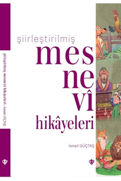 Şiirleştirilmiş Mesnevi Hikayeleri Şiirleştirilmiş Mesnevi Hikayeleri