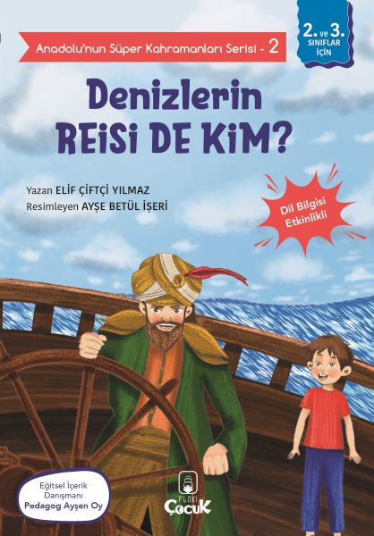 Anadolu'nun Süper Kahramanları Serisi-2-Denizlerin Reisi de Kim? Anadolu'nun Süper Kahramanları Serisi-2-Denizlerin Reisi de Kim?
