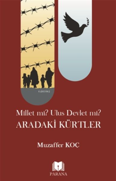 Millet mi? Ulus Devlet mi? Aradaki Kürtler Millet mi? Ulus Devlet mi? Aradaki Kürtler