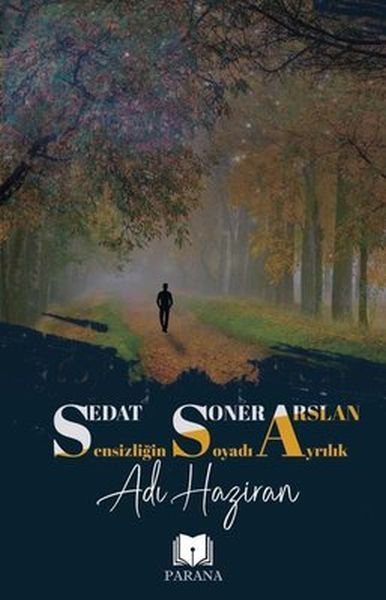 Sensizliğin Soyadı Ayrılık Adı Haziran Sensizliğin Soyadı Ayrılık Adı Haziran