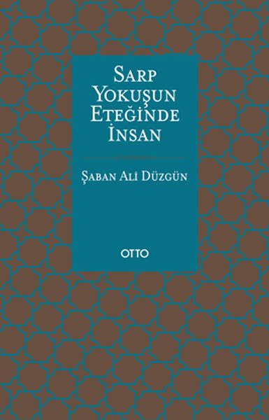 Sarp Yokuşun Eteğinde İnsan Sarp Yokuşun Eteğinde İnsan
