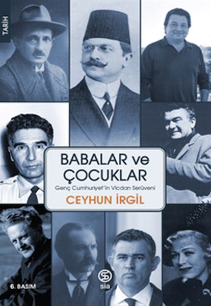 Babalar ve Çocuklar - Genç Cumhuriyet'in Vicdan Serüveni Babalar ve Çocuklar - Genç Cumhuriyet'in Vicdan Serüveni