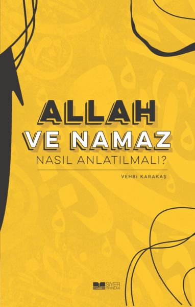 Allah ve Nama Nasıl Anlatılmalı? Allah ve Nama Nasıl Anlatılmalı?