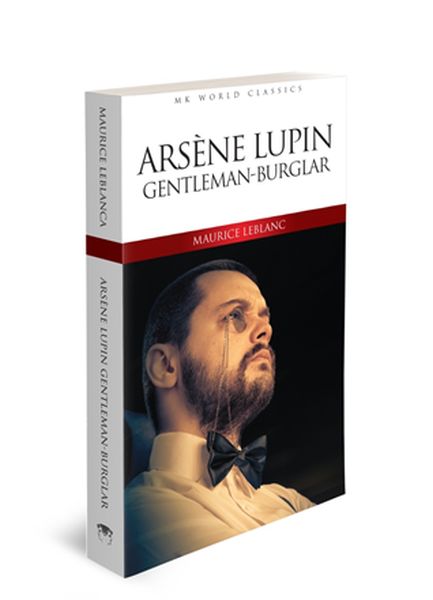 Arsene Lupin Gentleman - Burglar - İngilizce Klasik Roman Arsene Lupin Gentleman - Burglar - İngilizce Klasik Roman
