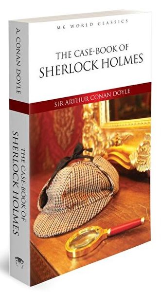 The Case Book Of Sherlock Holmes The Case Book Of Sherlock Holmes