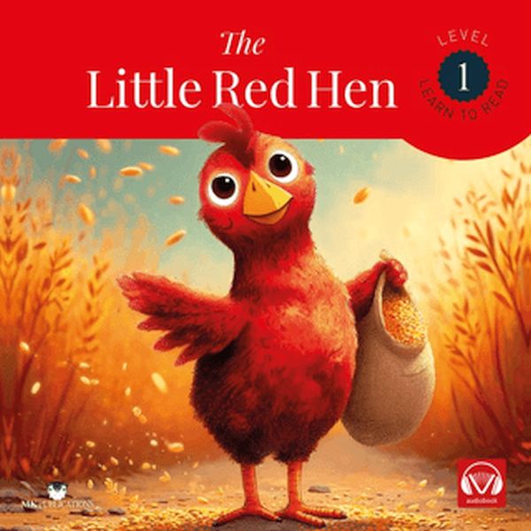 The Little Red Hen - Level 1 The Little Red Hen - Level 1