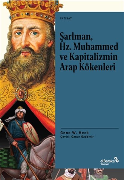 Şarlman, Hz. Muhammed ve Kapitalizmin Arap Kökenle Şarlman, Hz. Muhammed ve Kapitalizmin Arap Kökenle