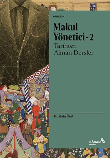 Makul Yönetici - 2 Tarihten Alınan Dersler Makul Yönetici - 2 Tarihten Alınan Dersler