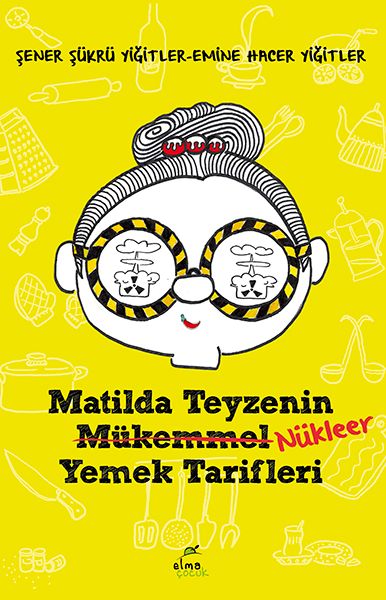 Matilda Teyzenin Nükleer Yemek Tarifleri Matilda Teyzenin Nükleer Yemek Tarifleri