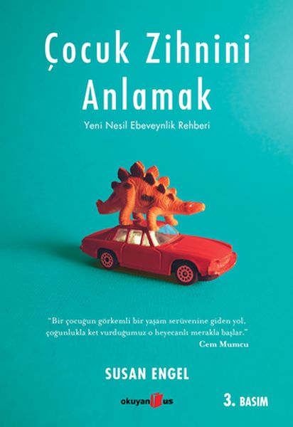 Çocuk Zihnini Anlamak Yeni Nesil Ebeveynlik Rehberi