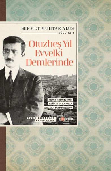 Otuzbeş Yıl Evvelki Demlerinde Otuzbeş Yıl Evvelki Demlerinde