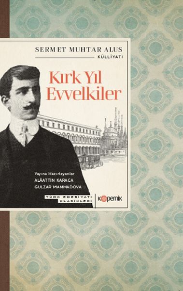 Kırk Yıl Evvelkiler Kırk Yıl Evvelkiler
