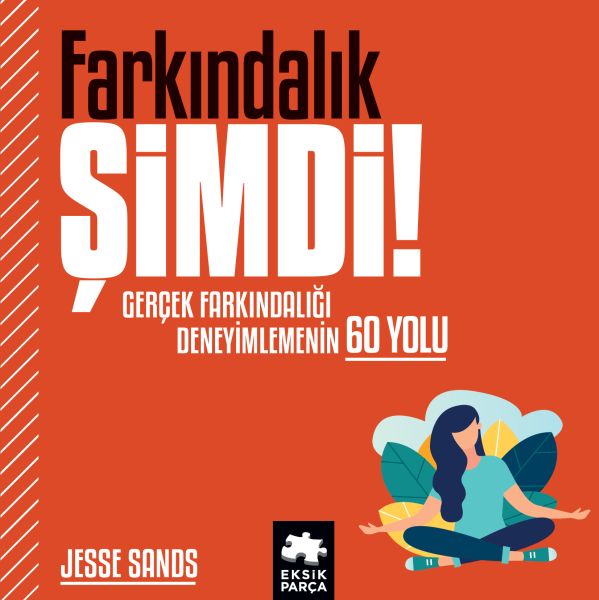 Farkındalık Şimdi! Farkındalık Şimdi!