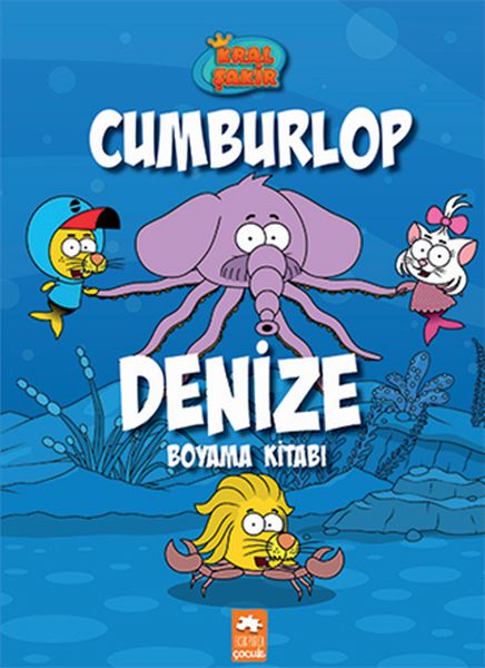 Kral Şakir Cumburlop Denize Boyama Kitabı Kral Şakir Cumburlop Denize Boyama Kitabı