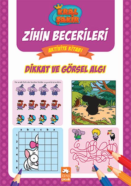 Dikkat ve Görsel Algı - Kral Şakir Zihin Becerileri Aktivite Kitabı Dikkat ve Görsel Algı - Kral Şakir Zihin Becerileri Aktivite Kitabı