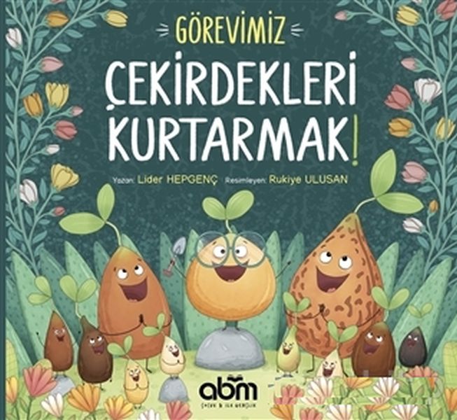 Görevimiz Çekirdekleri Kurtarmak! Görevimiz Çekirdekleri Kurtarmak!