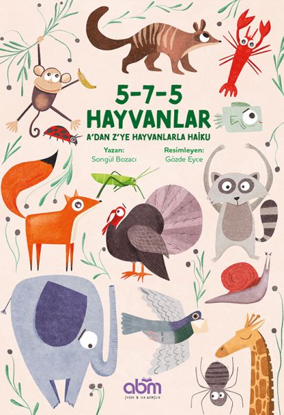 5-7-5 Hayvanlar A’dan Z’ye Hayvanlarla Haiku 5-7-5 Hayvanlar A’dan Z’ye Hayvanlarla Haiku