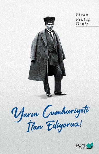 Yarın Cumhuriyeti İlan Ediyoruz! Yarın Cumhuriyeti İlan Ediyoruz!