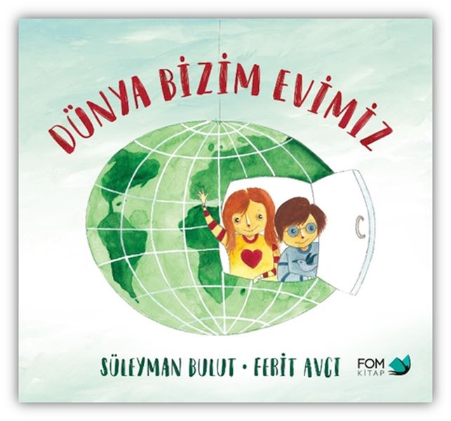 Dünya Bizim Evimiz Dünya Bizim Evimiz