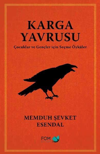 Karga Yavrusu – Çocuklar ve Gençler için Seçme Öyküler Karga Yavrusu – Çocuklar ve Gençler için Seçme Öyküler