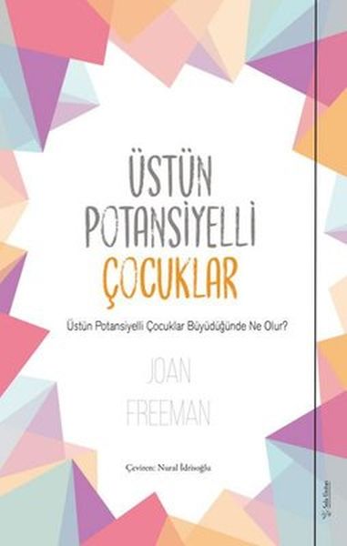 Üstün Potansiyelli Çocuklar Üstün Potansiyelli Çocuklar