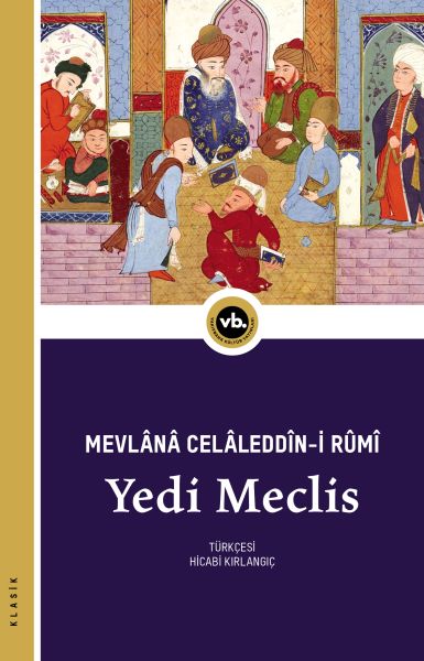 Yedi Meclis - Mecâlis-i Seb‘a Yedi Meclis - Mecâlis-i Seb‘a