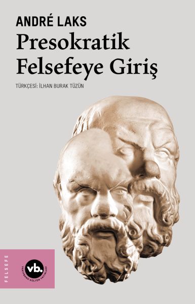 Presokratik Felsefeye Giriş Presokratik Felsefeye Giriş