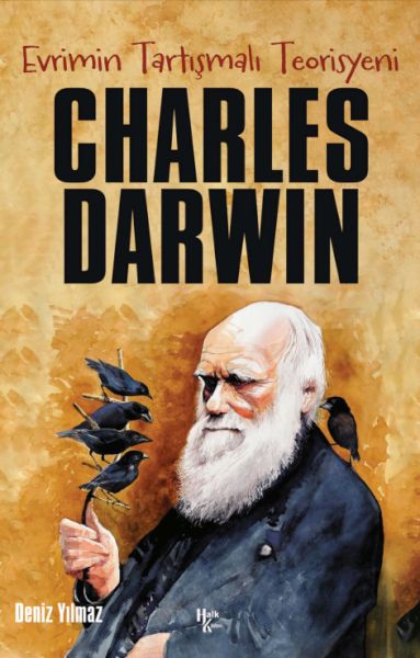 Charles Darwin - Evrimin Tartışmalı Teorisyeni Charles Darwin - Evrimin Tartışmalı Teorisyeni