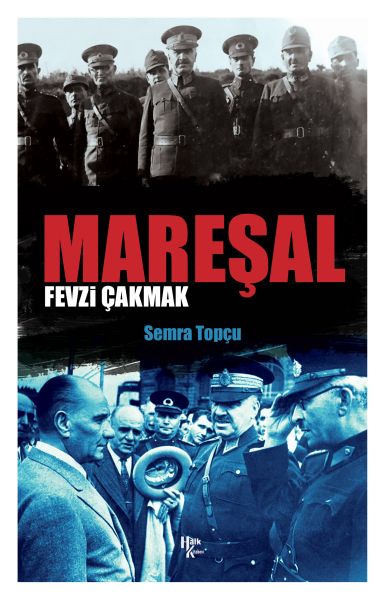 Mareşal Favzi Çakmak Mareşal Favzi Çakmak