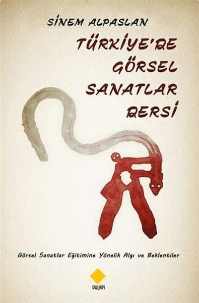 Türkiye'de Görsel Sanatlar Dersi Türkiye'de Görsel Sanatlar Dersi