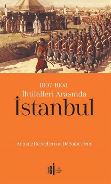 1807-1808 İhtilalleri Arasında İstanbul 1807-1808 İhtilalleri Arasında İstanbul
