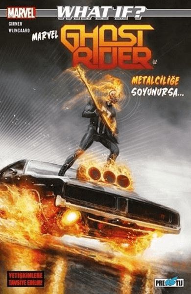 What If? Marvel Ghost Rider İle Metalciliğe Soyunursa... What If? Marvel Ghost Rider İle Metalciliğe Soyunursa...