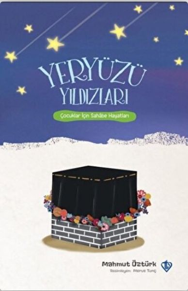 Yeryüzü Yıldızları - Çocuklar İçin Sahabe Hayatları Yeryüzü Yıldızları - Çocuklar İçin Sahabe Hayatları