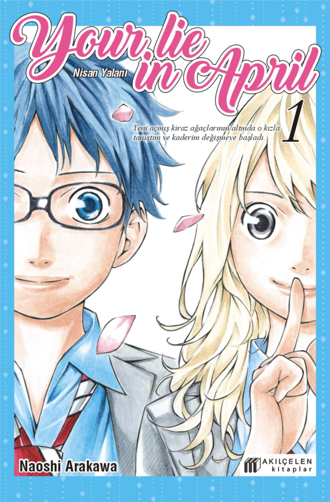 Your Lie in April - Nisan Yalanı 1 Your Lie in April - Nisan Yalanı 1